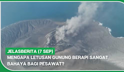 jelasBERITA (7 Sep) | Mengapa letusan gunung berapi sangat bahaya bagi pesawat?
