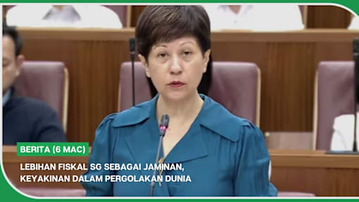 BERITA (6 Mac) | Lebihan fiskal SG sebagai jaminan, keyakinan dalam pergolakan dunia