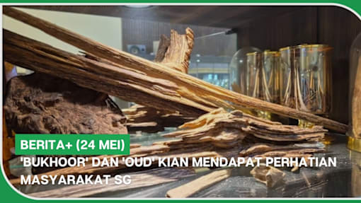 BERITA+ (24 Mei) | 'Bukhoor' dan 'oud' kian mendapat perhatian masyarakat SG