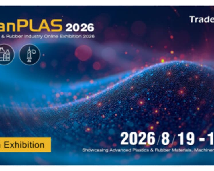 AsianPLAS 2026 Connects Global Buyers with Plastics & Rubber Suppliers Through an Extended Online Exhibition