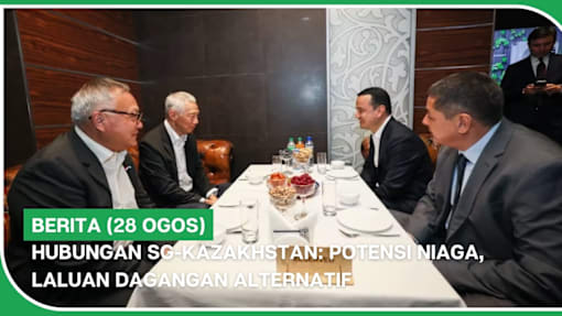 BERITA (28 Ogos) | Hubungan SG-Kazakhstan: Potensi niaga, laluan dagangan alternatif