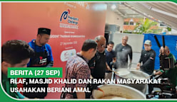 BERITA (27 Sep) | RLAF, Masjid Khalid dan rakan masyarakat usahakan Beriani Amal