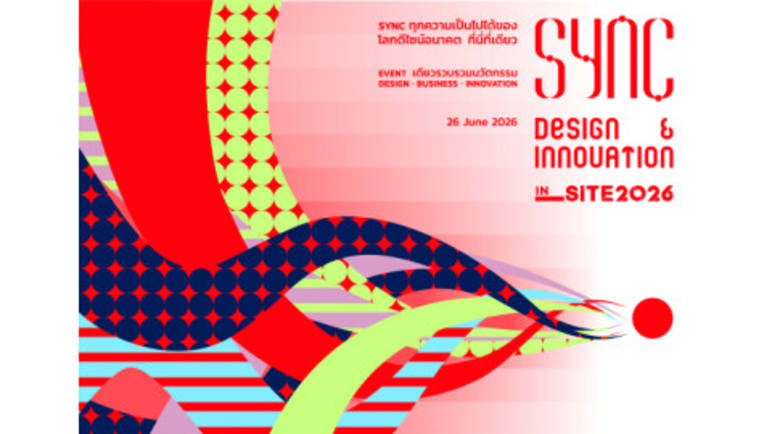 "SYNC Design & Innovation in SITE 2026" to Take the Stage in Bangkok