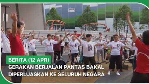 BERITA (12 Apr) | Gerakan berjalan pantas bakal diperluaskan ke seluruh negara