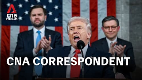 CNA Correspondent - Trump’s State of the Union address: Rhetoric, reality and the push for a reset
