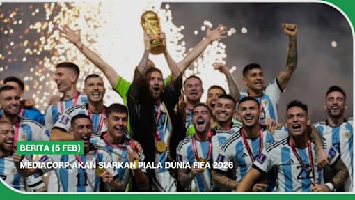 BERITA (5 Feb) | Mediacorp akan siarkan Piala Dunia FIFA 2026