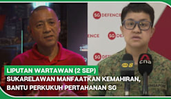 LIPUTAN WARTAWAN (2 Sep) | Sukarelawan manfaatkan kemahiran, bantu perkukuh pertahanan SG