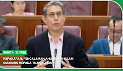 BERITA (12 Feb) | Kepakaran, pengalaman ahli bukan Islam sumbang kepada tujuan SCIS