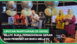 LIPUTAN WARTAWAN (15 Ogos) | MLLPC buka permohonan geran bagi penerbitan buku Melayu