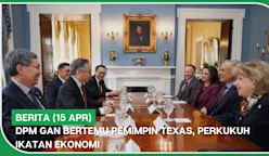 BERITA (15 Apr) | DPM Gan bertemu pemimpin Texas, perkukuh ikatan ekonomi