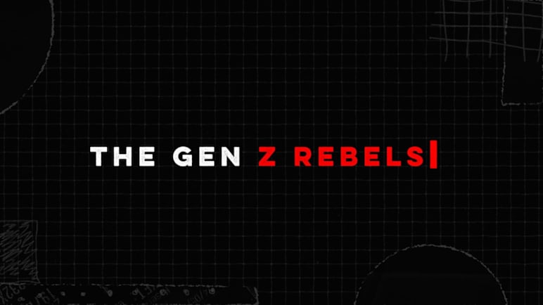 The Gen Z Rebels