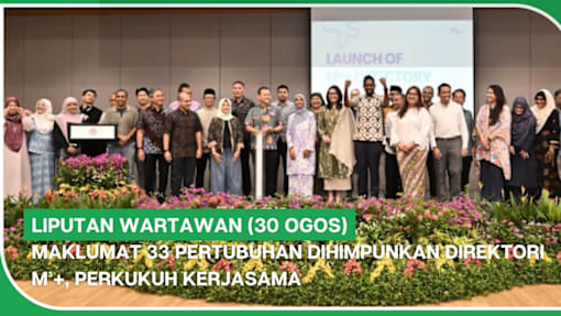 Liputan Wartawan (30 Ogos) | Maklumat 33 pertubuhan dihimpunkan direktori M³+, perkukuh kerjasama