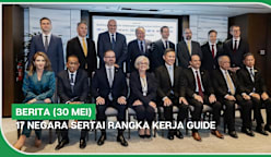 BERITA (30 Mei) | 17 negara sertai rangka kerja GUIDE