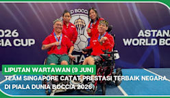LIPUTAN WARTAWAN (9 Jun) | Team Singapore catat prestasi terbaik negara di Piala Dunia Boccia 2026