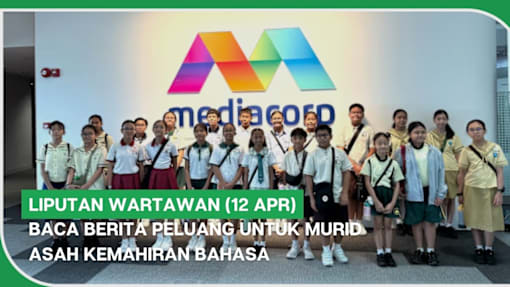 LIPUTAN WARTAWAN (12 Apr) | Baca BERITA peluang untuk murid asah kemahiran bahasa