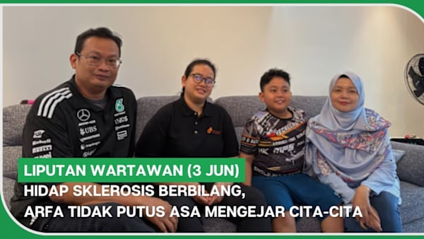LIPUTAN WARTAWAN (3 Jun) | Hidap sklerosis berbilang, Arfa tidak putus asa mengejar cita-cita