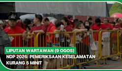LIPUTAN WARTAWAN (9 Ogos) | NDP 2026: Pemeriksaan keselamatan kurang 5 minit