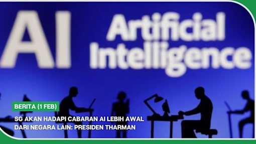 BERITA (1 Feb) | SG akan hadapi cabaran AI lebih awal dari negara lain: Presiden Tharman