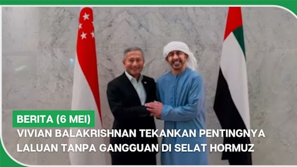 BERITA (6 Mei) | Vivian Balakrishnan tekankan pentingnya laluan tanpa gangguan di Selat Hormuz