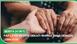 BERITA (4 Okt) | PAP latih aktivis dekati warga emas dengan lebih baik