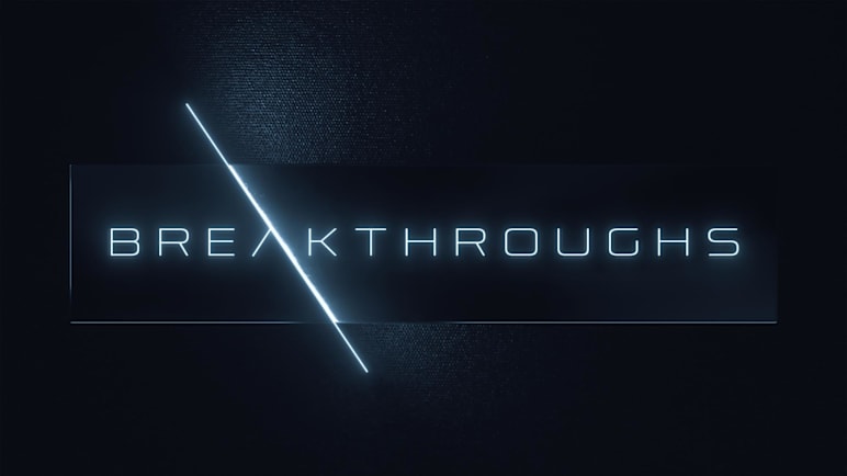 Breakthroughs