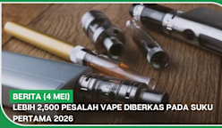 BERITA (4 Mei) | Lebih 2,500 pesalah vape diberkas pada suku pertama 2026