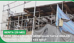 BERITA (29 Mei) | MOM tingkatkan pemeriksaan tapak binaan lebih kecil susuli 2 kes maut