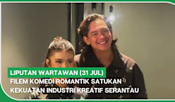 LIPUTAN WARTAWAN (31 Jul) | Filem komedi romantik satukan kekuatan industri kreatif serantau