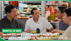 BERITA (5 Mei) | Masih selamat untuk menjamu di pusat makanan, pasar Bedok Blok 216 susuli kes TB