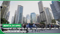 BERITA (14 Apr) | Hampir 20% pekerja SG 'terlebih layak' untuk pekerjaan mereka