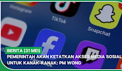 BERITA (31 Mei) | Pemerintah akan ketatkan akses media sosial untuk kanak-kanak: PM Wong
