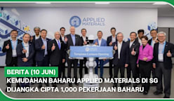 BERITA (10 Jun) | Kemudahan baharu Applied Materials di SG dijangka cipta 1,000 pekerjaan baharu