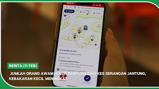 BERITA (11 Feb) | Jumlah orang awam hulur bantuan bagi kes serangan jantung, kebakaran kecil naik