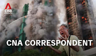 CNA Correspondent - 168 lives, a chain of failures: What Hong Kong’s Wang Fuk Court fire exposed