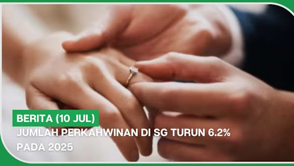 BERITA (10 Jul) | Jumlah perkahwinan di SG turun 6.2% pada 2025