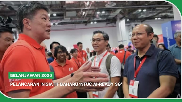 BELANJAWAN 2026 | Pelancaran inisiatif baharu ‘NTUC AI-Ready SG’