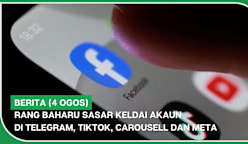 BERITA (4 Ogos) | Rang baharu sasar keldai akaun di Telegram, TikTok, Carousell dan Meta