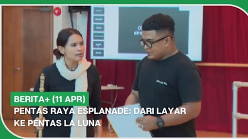BERITA+ (11 Apr) | Pentas Raya Esplanade: Dari layar ke pentas La Luna