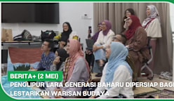 BERITA+ (2 Mei) | Penglipur Lara generasi baharu dipersiap bagi lestarikan warisan budaya