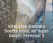 Viral atap Bandara Soetta jebol, air hujan banjiri Terminal 3