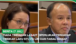 BERITA (7 Jul) | Tiada tindakan lanjut diperlukan terhadap tingkah laku Sylvia Lim dan Faisal Manap