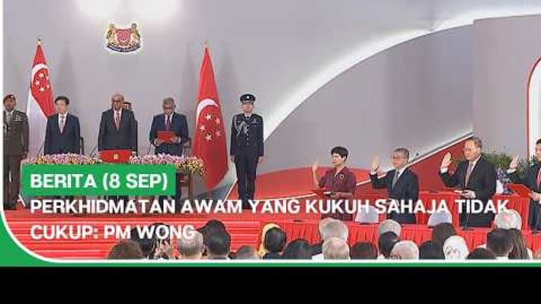 BERITA (8 Sep) Perkhidmatan awam yang kukuh sahaja tidak cukup: PM Wong