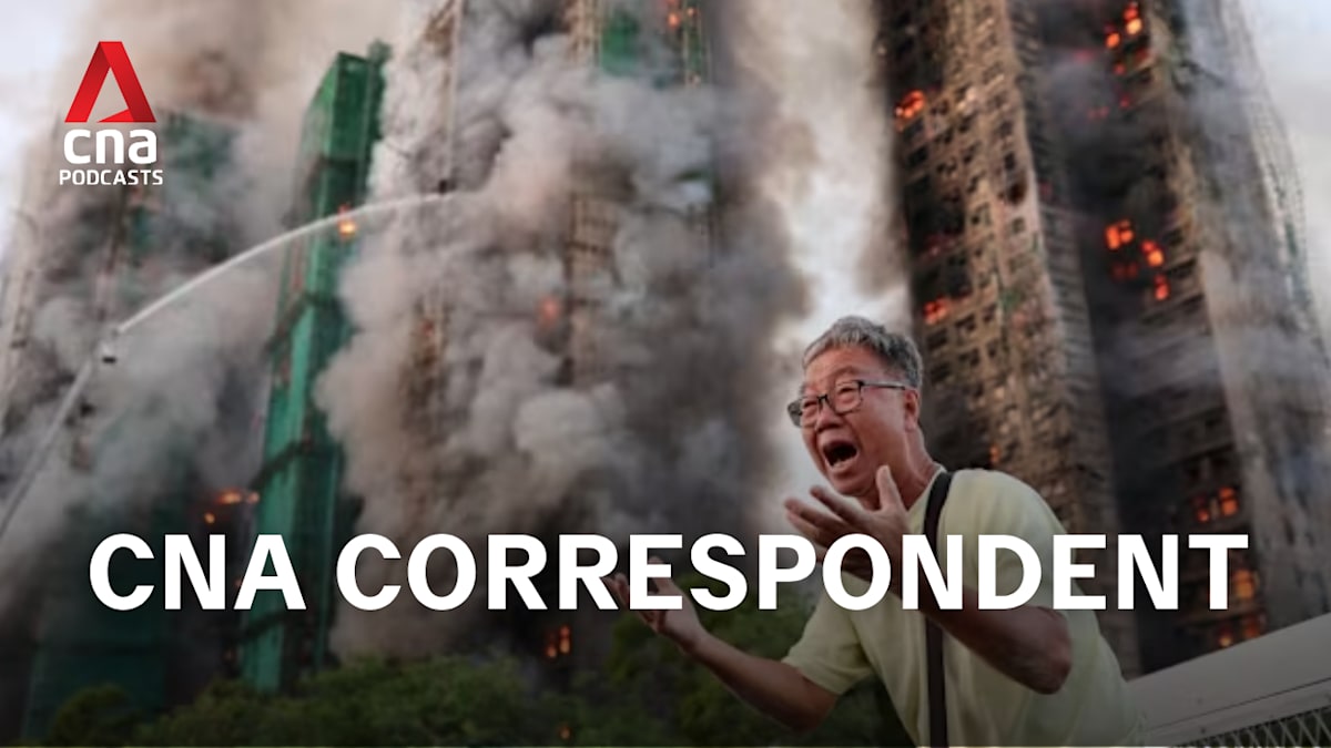 CNA Correspondent - 168 lives, a chain of failures: What Hong Kong’s Wang Fuk Court fire exposed