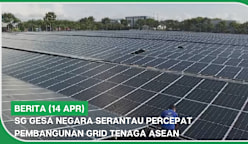 BERITA (14 Apr) | SG gesa negara serantau percepat pembangunan grid tenaga ASEAN