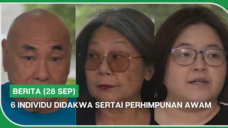 BERITA (28 Sep) | 6 individu didakwa sertai perhimpunan awam