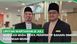 Liputan Wartawan (8 Jul) | Naib kadi muda bawa perspektif baharu bimbing pasangan seusia