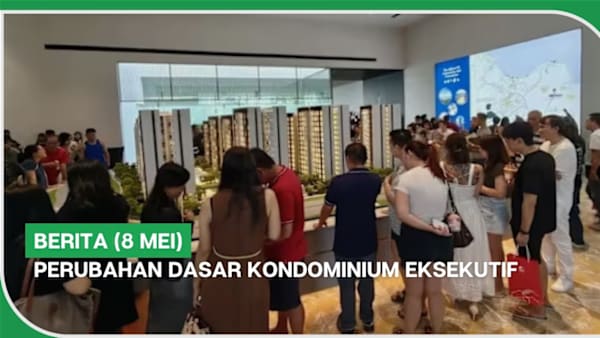 BERITA (8 Mei) | Perubahan dasar kondominium eksekutif
