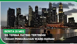 BERITA (6 Mei) | SG terima rating tertinggi cegah pengubahan wang haram