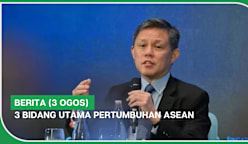 BERITA (3 Ogos) | 3 bidang utama pertumbuhan ASEAN