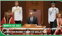 BERITA (12 Jul) | Presiden Tharman Shanmugaratnam lakukan lawatan rasmi 4 hari ke Malaysia